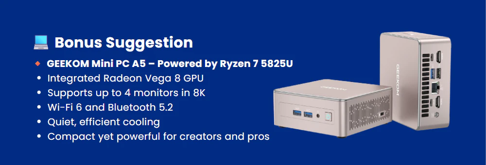 GEEKOM Mini PC A5 – Powered by Ryzen 7 5825U
